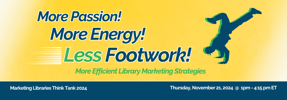 Marketing Libraries Think Tank 2024
