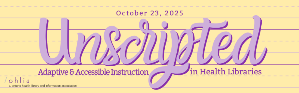 Unscripted: Adaptive & Accessible Instruction in Health Libraries - Save the Date!