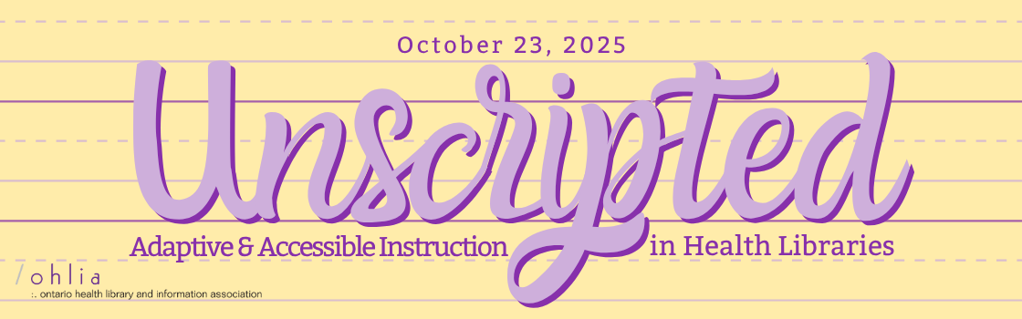 Unscripted: Adaptive & Accessible Instruction in Health Libraries - Save the Date!